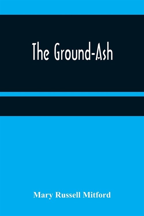 The Ground-Ash (Paperback)