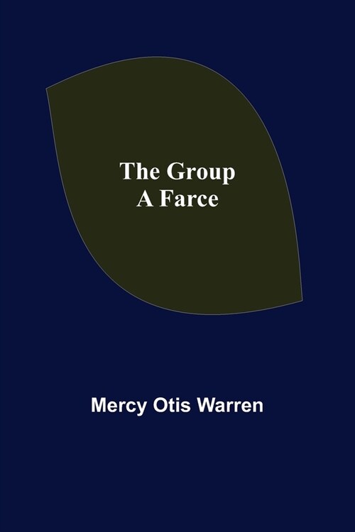 The Group: A Farce (Paperback)