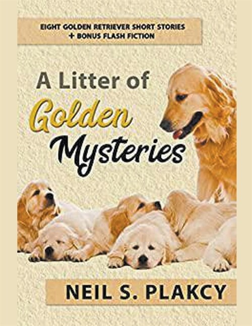 A Litter of Golden Mysteries: 8 Golden Retriever Mysteries + Flash Fiction (Paperback)