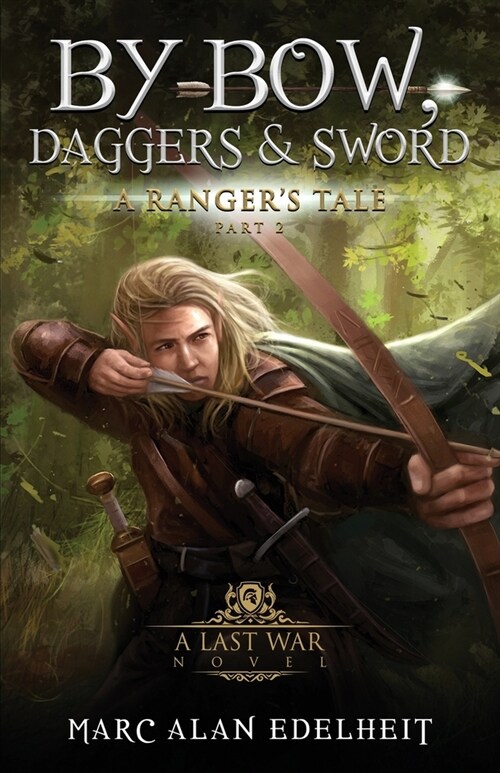 By Bow, Daggers, & Sword: Part Two (Paperback)