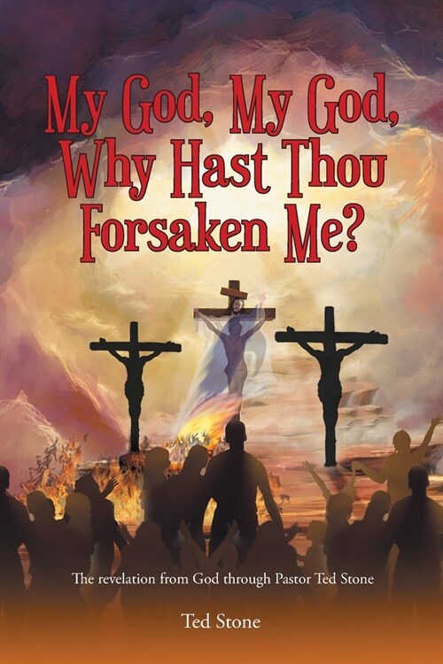 My God, My God, Why Hast Thou Forsaken Me? (Paperback)