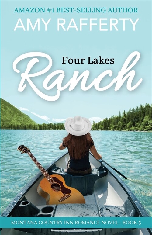 Four Lakes Ranch: Montana Country Inn Romance Novel. Book 5 (Paperback, 5)