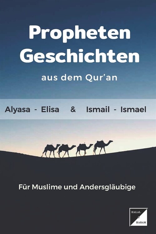 Propheten Geschichten aus dem Quran: Alyasa - Elisa & Ismail - Ismael (Paperback)