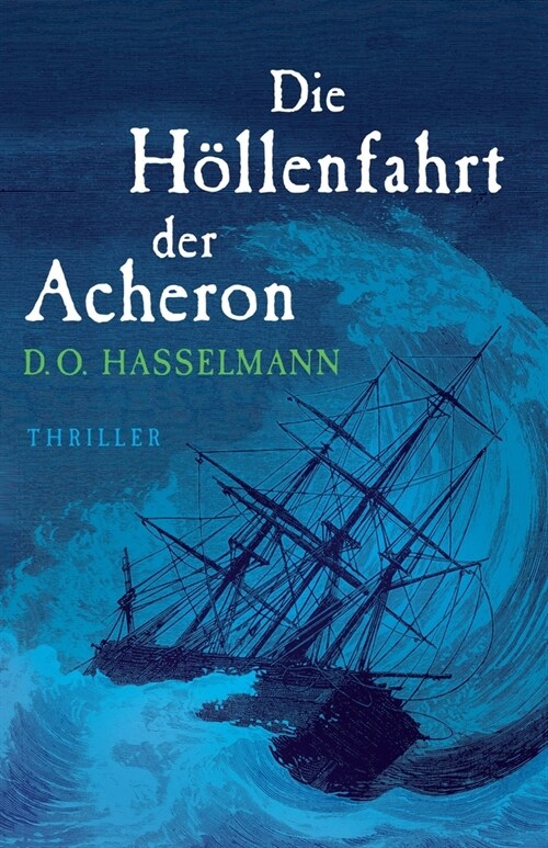 Die H?lenfahrt der Acheron (Paperback)