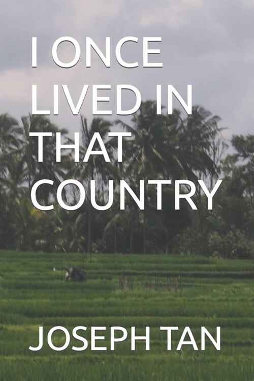 I Once Lived in That Country (Paperback)