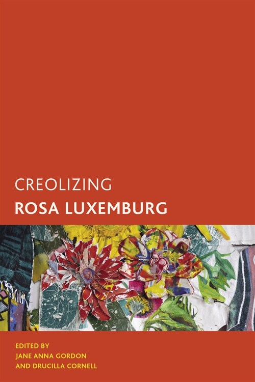 Creolizing Rosa Luxemburg (Paperback)
