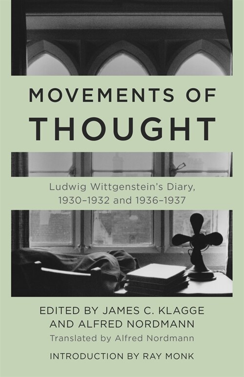 Movements of Thought: Ludwig Wittgensteins Diary, 1930-1932 and 1936-1937 (Hardcover)