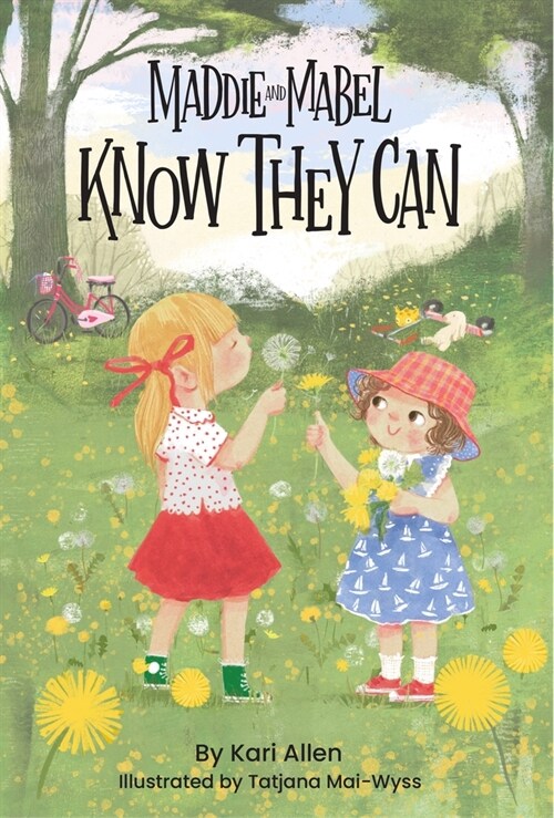 Maddie and Mabel Know They Can: Book 3 (Hardcover)