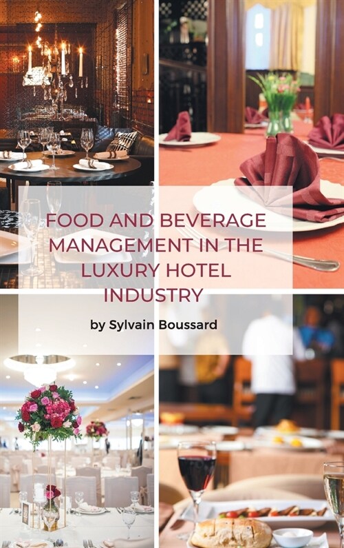 Food and Beverage Management in the Luxury Hotel Industry (Hardcover)