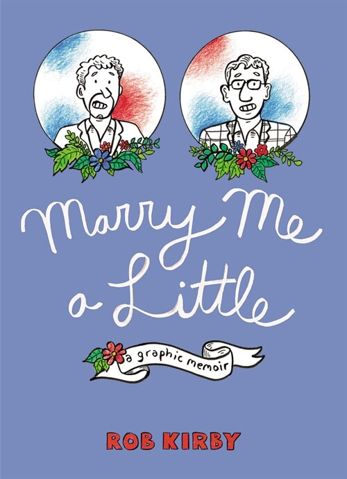 Marry Me a Little: A Graphic Memoir (Paperback)