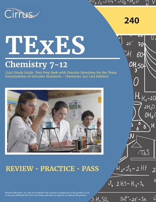 TExES Chemistry 7-12 (240) Study Guide: Test Prep Book with Practice Questions for the Texas Examinations of Educator Standards - Chemistry 240 [3rd E (Paperback)