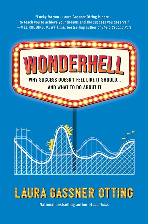 Wonderhell: Why Success Doesnt Feel Like It Should . . . and What to Do about It (Hardcover)