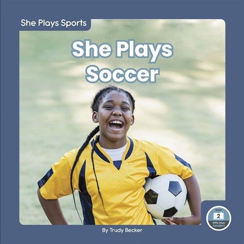 She Plays Soccer (Library Binding)