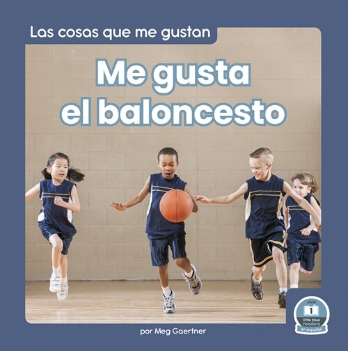 Me Gusta El Baloncesto (I Like Basketball) (Paperback)