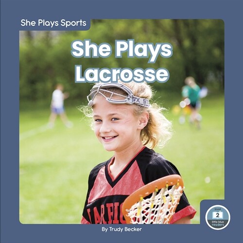 She Plays Lacrosse (Paperback)