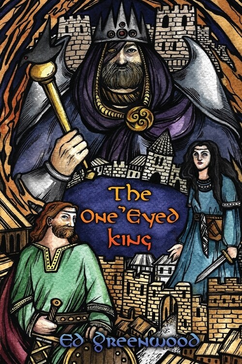 The One Eyed King: Fate of the Norns (Paperback)