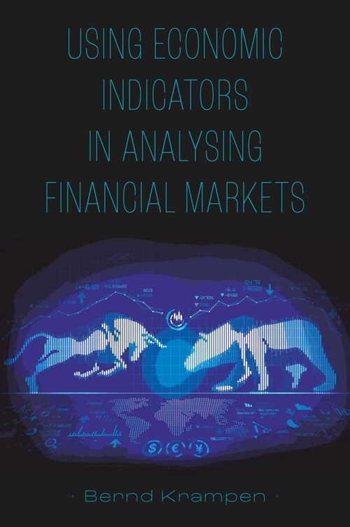 Using Economic Indicators in Analysing Financial Markets (Hardcover)