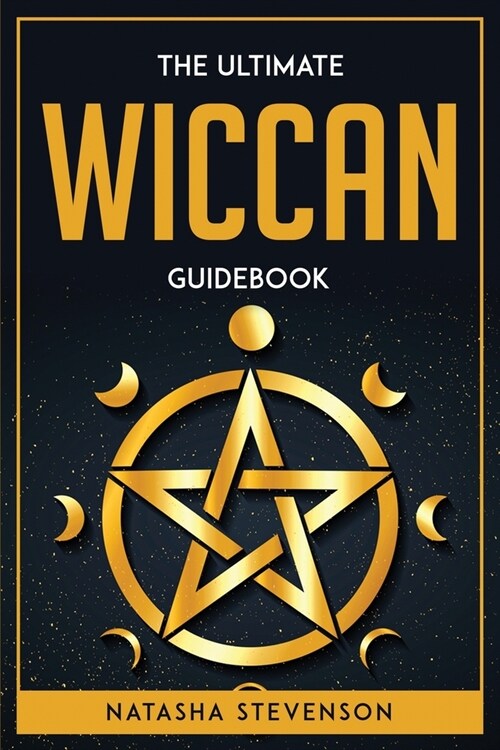 The Ultimate Wiccan Guidebook (Paperback)