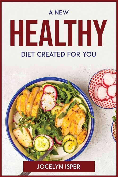 A New Healthy Diet Created for You (Paperback)