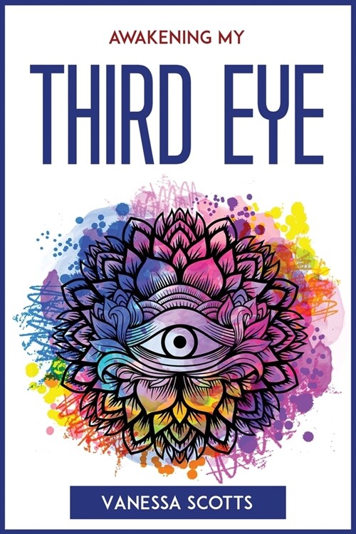 Awakening My Third Eye (Paperback)