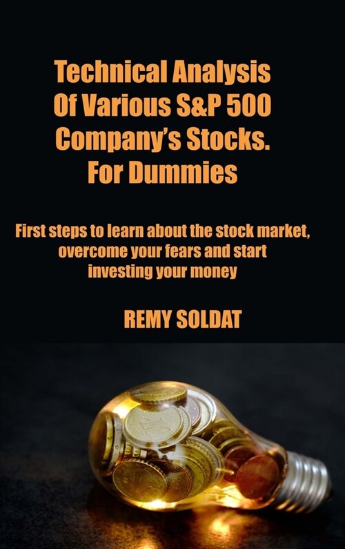 Technical Analysis Of Various S&P 500 Companys Stocks. For Dummies (Hardcover)