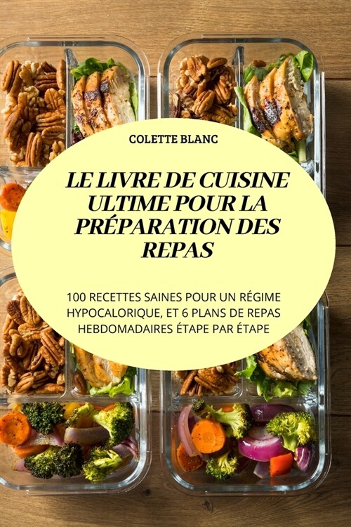 Le Livre de Cuisine Ultime Pour La Pr?aration Des Repas (Paperback)