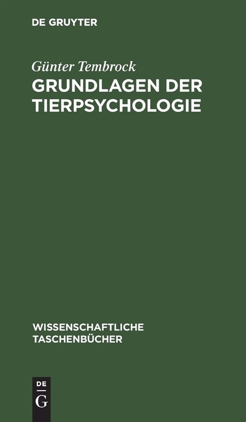 Grundlagen Der Tierpsychologie (Hardcover, 3, 3. Auflage, Rep)