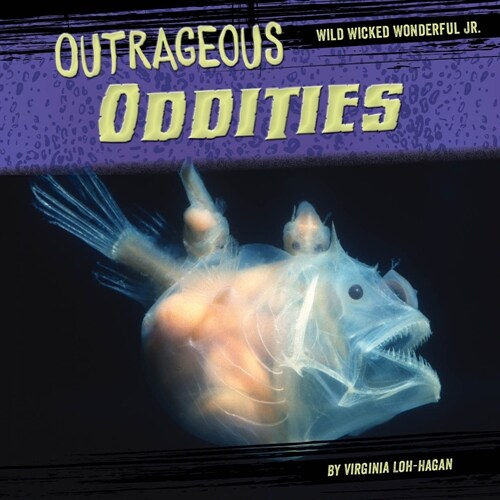 Outrageous Oddities (Library Binding)