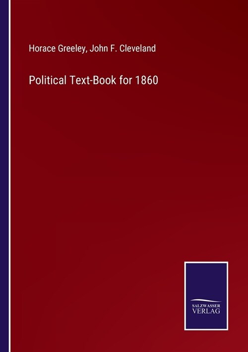 Political Text-Book for 1860 (Paperback)