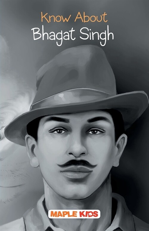 Know About Bhagat Singh (Paperback)