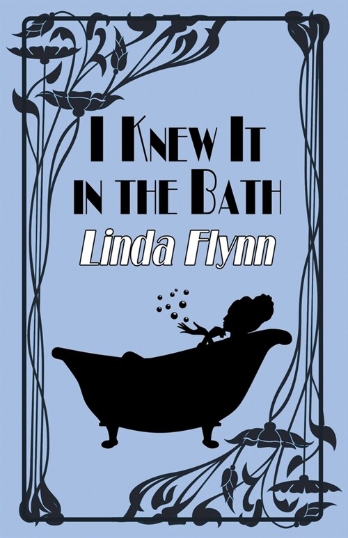 I Knew It in the Bath (Paperback)