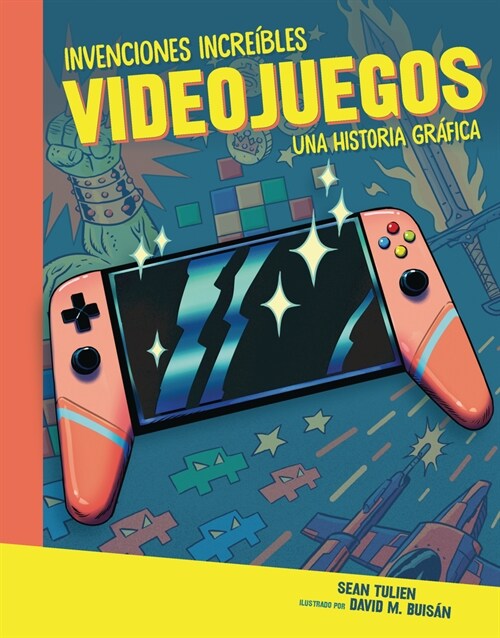 Videojuegos (Video Games): Una Historia Gr?ica (a Graphic History) (Library Binding)