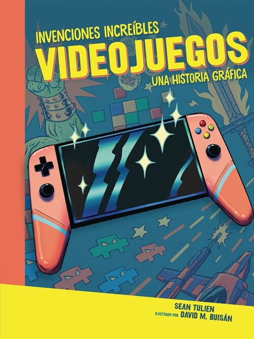 Videojuegos (Video Games): Una Historia Gr?ica (a Graphic History) (Paperback)