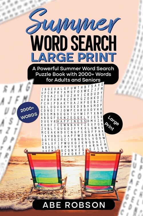 Summer Word Search Large Print: A Powerful Word Search Summer Puzzle Book with 2000+ words for Adults and Seniors (The Ultimate Word Search Puzzle Boo (Hardcover)