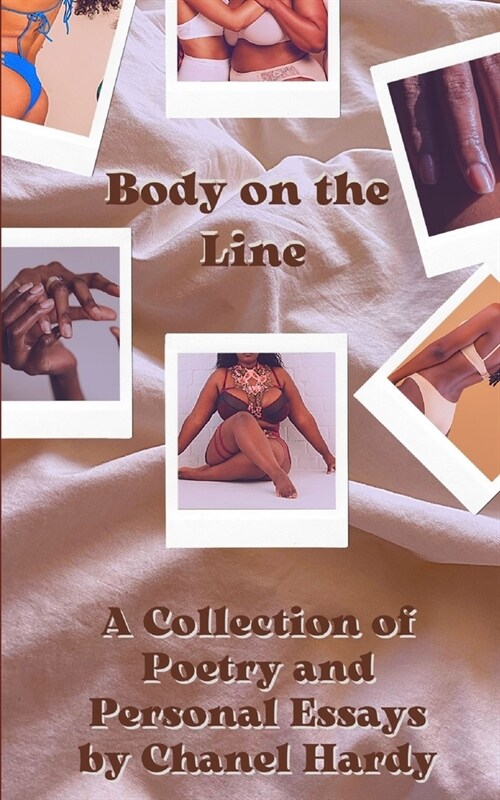 Body on the Line: A Collection of Poetry & Personal Essays (Paperback)