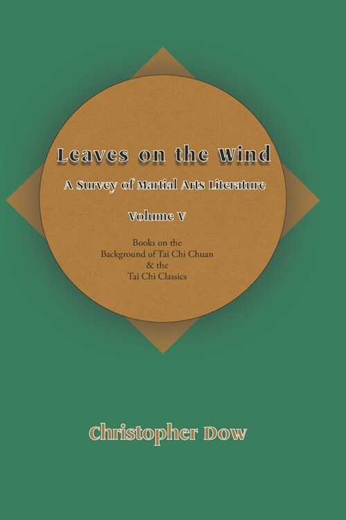 Leaves on the Wind Volume V: A Survey of Martial Arts Literature (Paperback)