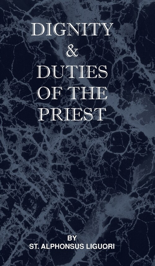 Dignity and Duties of the Priest or Selva (Hardcover)