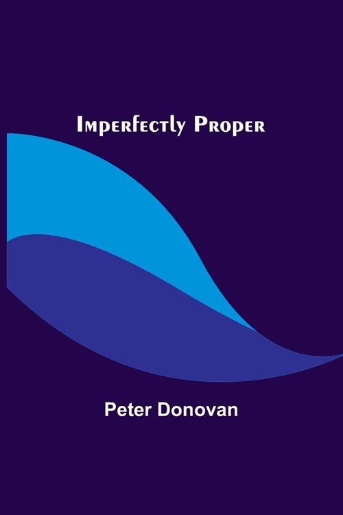 Imperfectly Proper (Paperback)