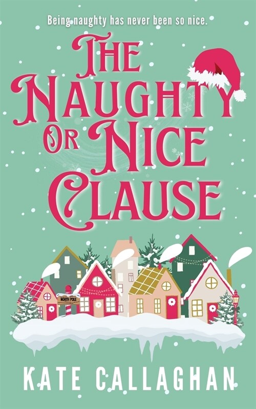 The Naughty Or Nice Clause (Paperback, Cover)