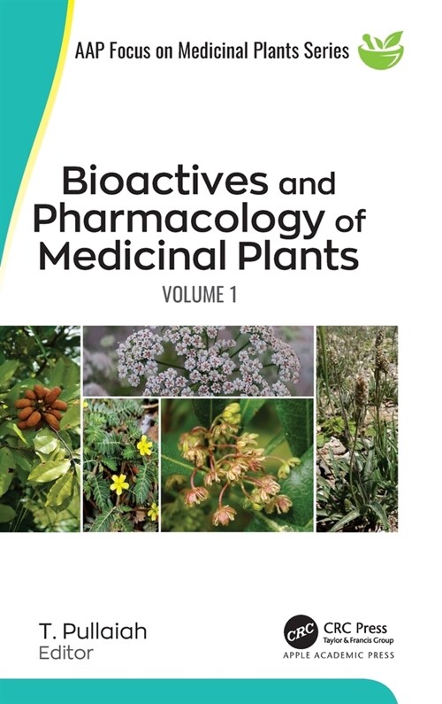 Bioactives and Pharmacology of Medicinal Plants: Volume 1 (Hardcover)