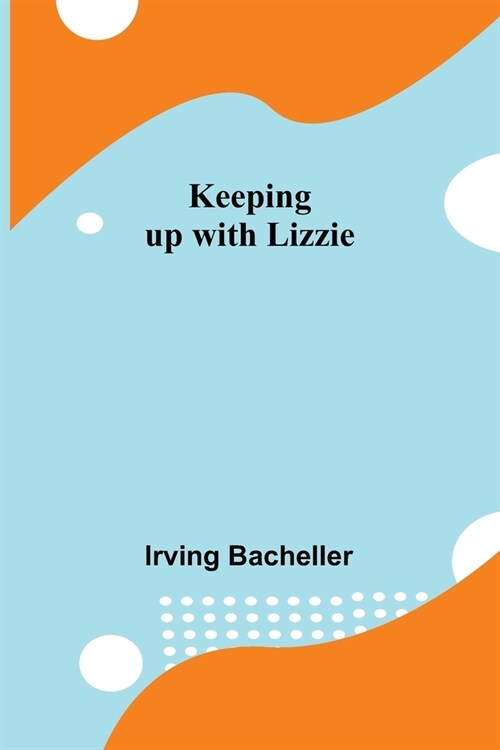 Keeping up with Lizzie (Paperback)