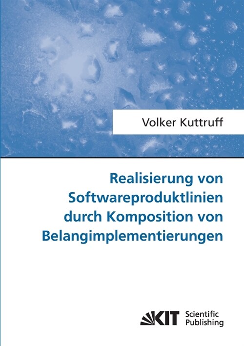Realisierung von Softwareproduktlinien durch Komposition von Belangimplementierungen (Paperback)