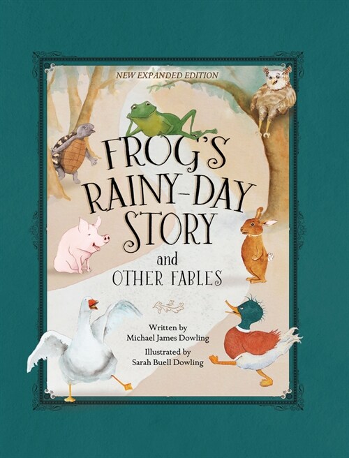 Frogs Rainy-Day Story and Other Fables: New Expanded Edition (Hardcover, Updated and Exp)