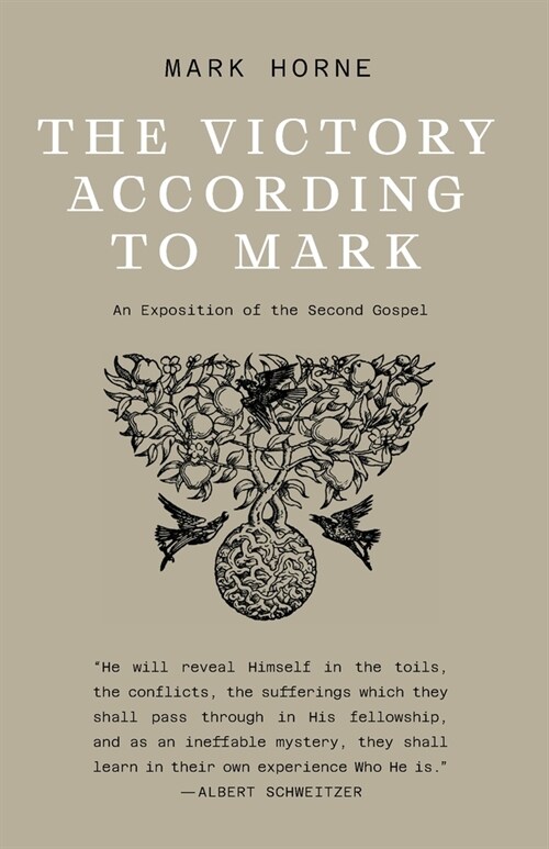 The Victory According to Mark: An Exposition of the Second Gospel (Paperback, 2)