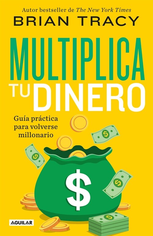 Multiplica Tu Dinero: Gu? Pr?tica Para Volverse Millonario / Get Rich Now: Ear N More Money, Faster and Easier Than Ever Before (Paperback)