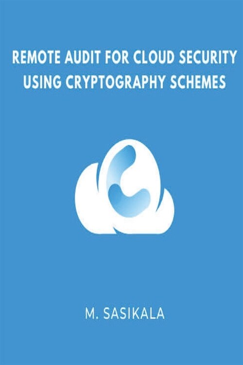 Remote Audit for Cloud Security Using Cryptography Schemes (Paperback)