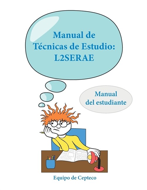 Manual de T?nicas de Estudio: L2SERAE: Manual del estudiante (Paperback)