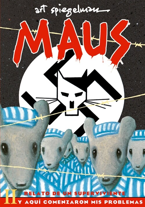Maus II: Relato de Un Superviviente. Y Aqu?Comenzaron MIS Problemas / And Here My Troubles Began (Paperback)