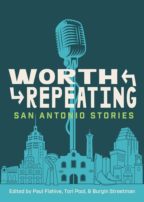 Worth Repeating: San Antonio Stories (Paperback)