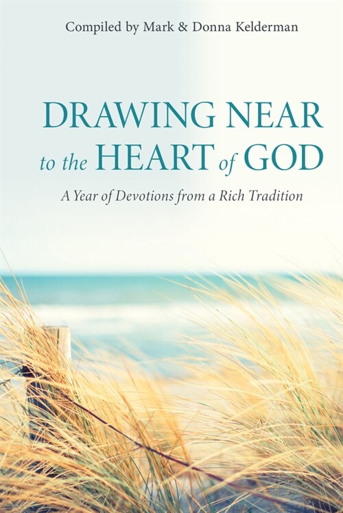 [중고] Drawing Near to the Heart of God: A Year of Devotions from a Rich Tradition (Hardcover)